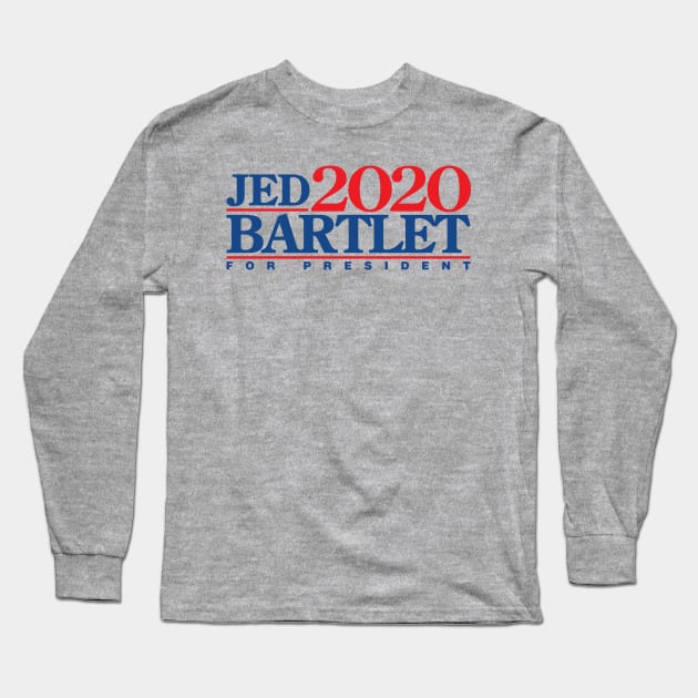 Jed Bartlet 2020 (Variant) Long Sleeve T-Shirt by huckblade